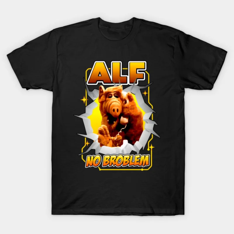 Funny ALF No Broblem Gordon Shumway Alien Life Form Unisex T‑Shirt 80s Retro TV Show Graphic Print Gift Idea Streetwear Tee