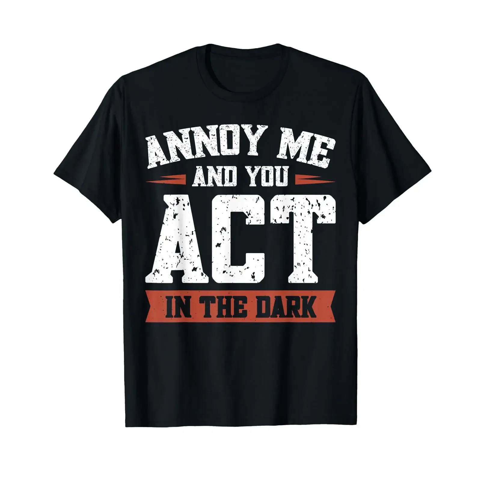 Sponsored Ad Annoy Me And You Act In The Dark Hinter Der Bühne T Shirt vintage Washed Slightly Versatile Soft fashion graphic