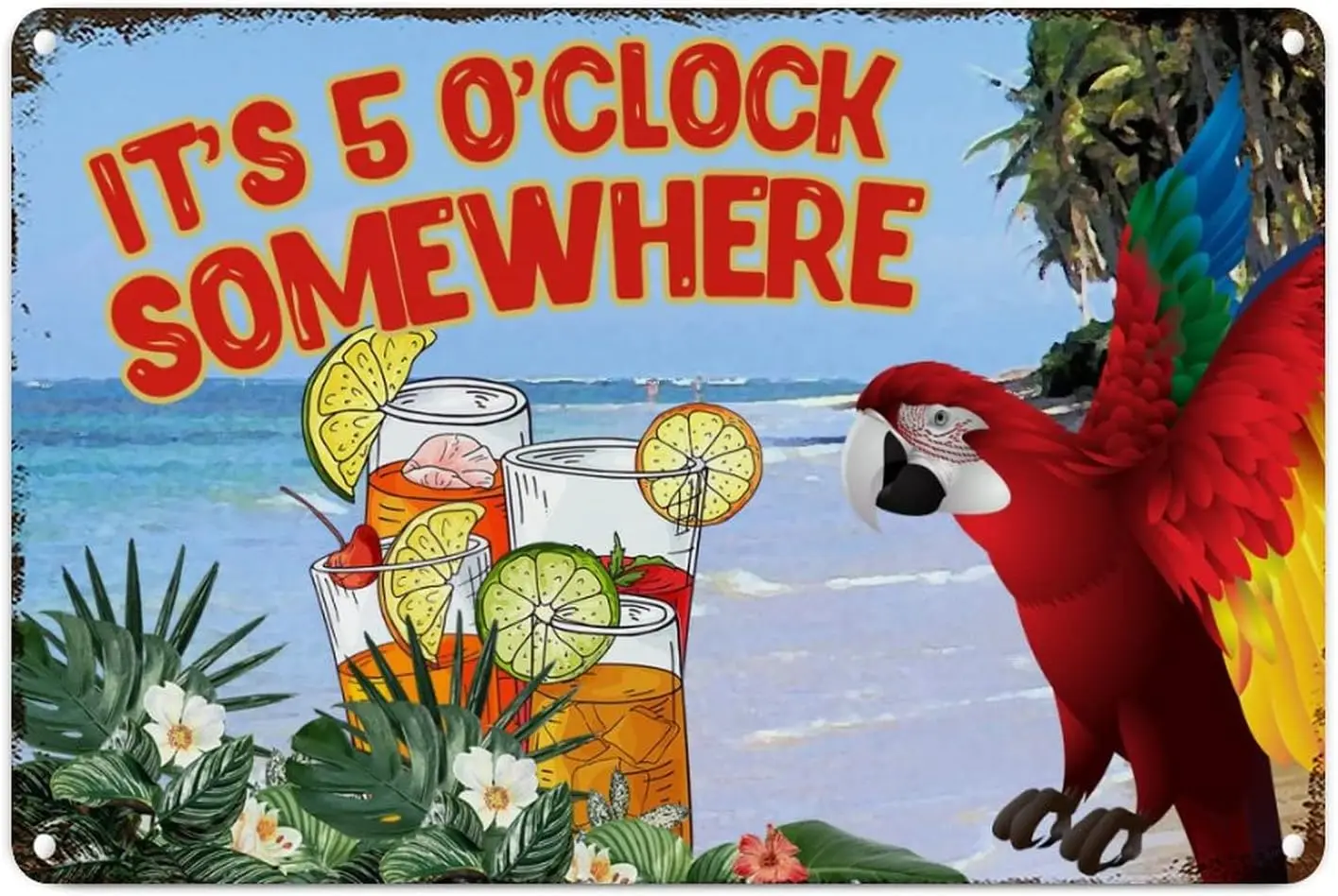 

It's Five O'Clock Somewhere Wine Parrot Aluminum Sign Beach Decor Parrot Drinks Summer Metal Sign Iron Painting Hawaii B