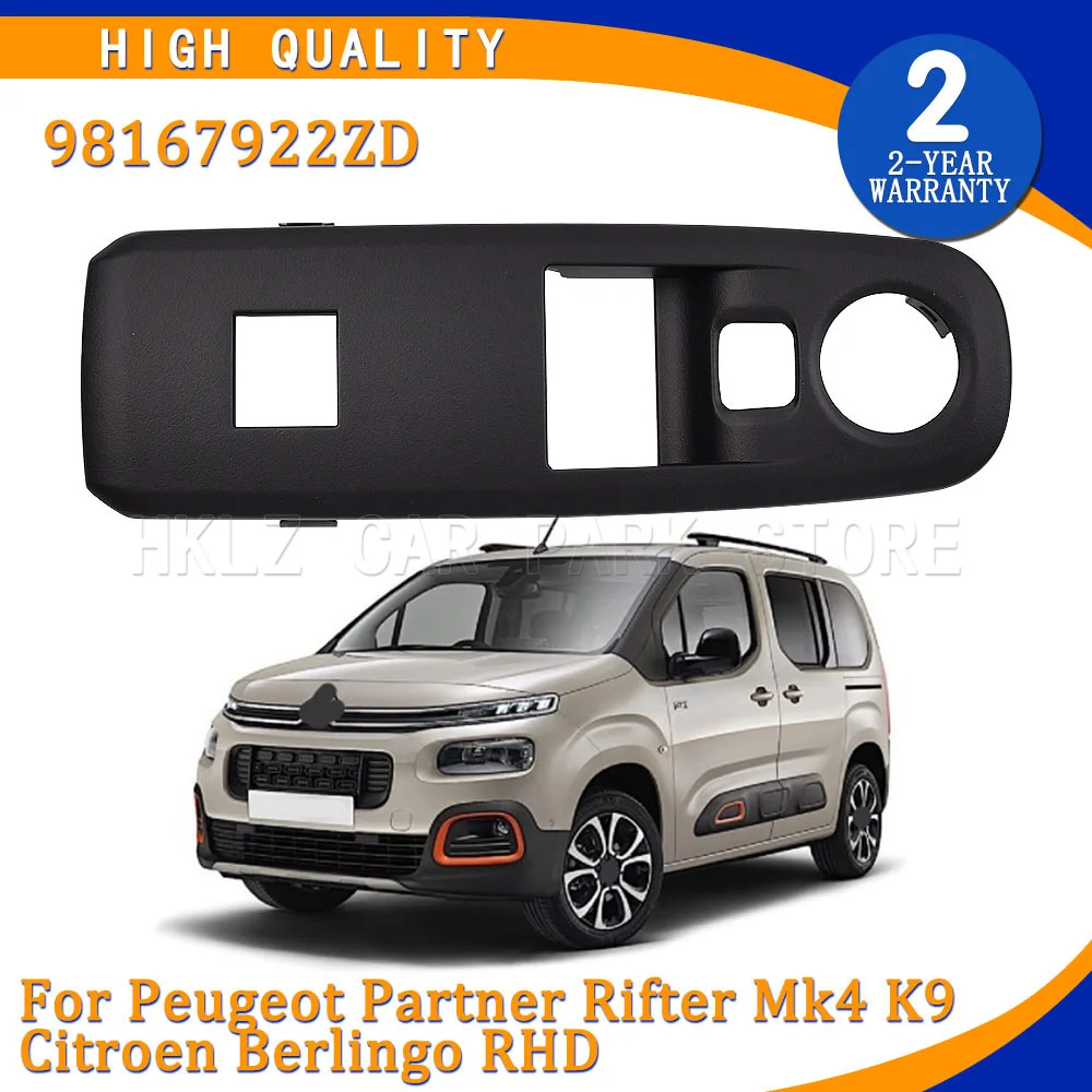 Front Right Window Button Switch Frame 98167922ZD For Peugeot Partner Rifter Mk4 K9 Citroen Berlingo RHD Auto Replacement Part