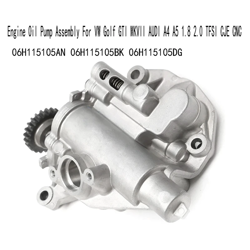 06H115105AN Engine Oil Pump Assembly For VW Golf GTI MKVII  A4 A5 1.8 2.0 TFSI CJE CNC 06H115105BK 06H115105DG