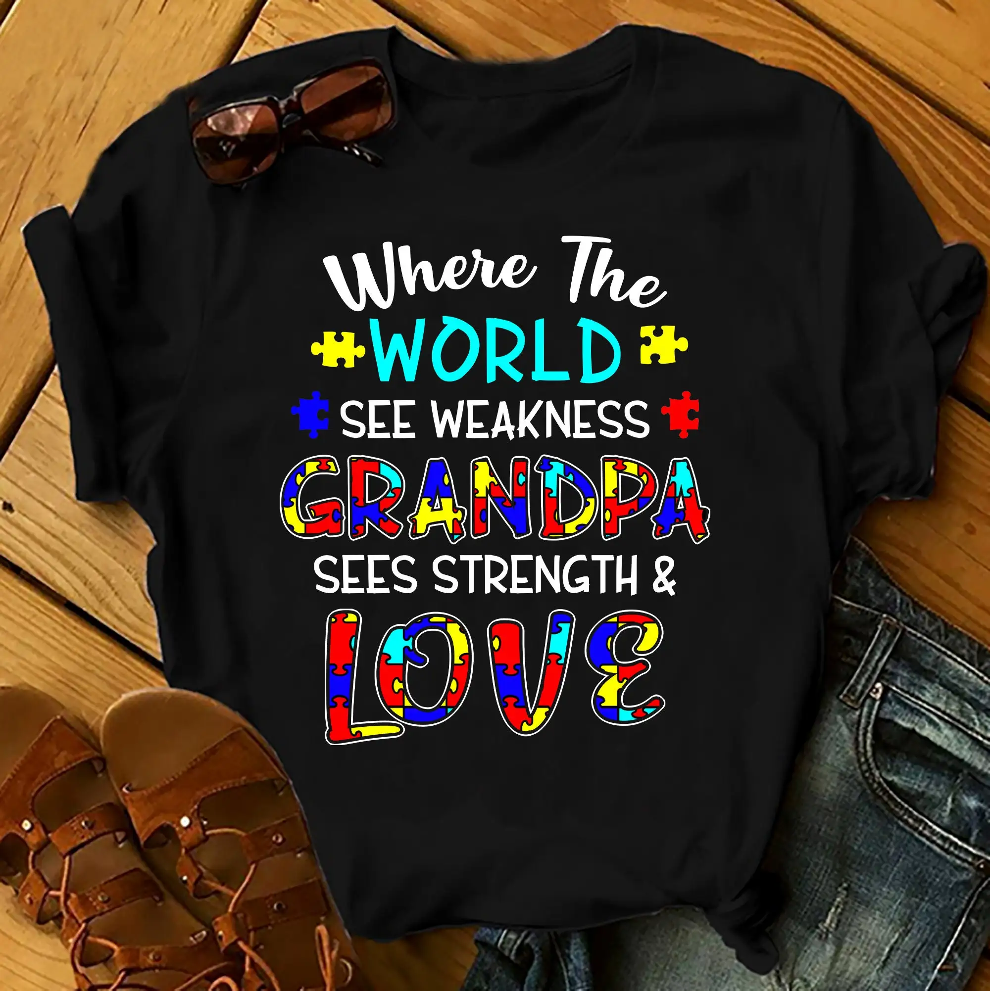 Grandpa See Strength And Love - Autism Awereness T-Shirts Men Woman Birthday T Shirts Summer Tops Beach T Shirts Xs-5Xl Unisex