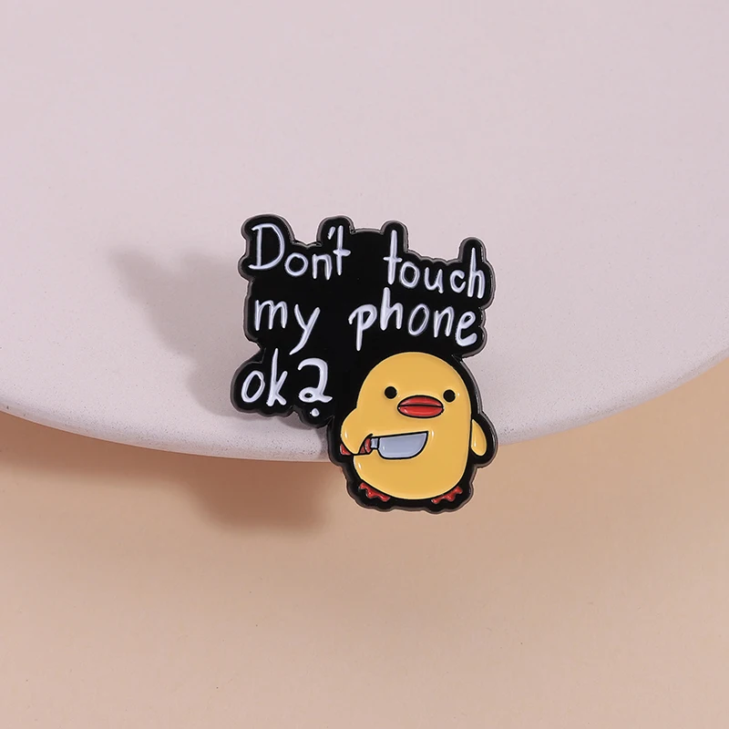 

Don't Touch My Phone Ok Enamel Pins Funny Warning Statement Proverbs Brooches Lapel Badges Humorous Jewelry Gift For Friends