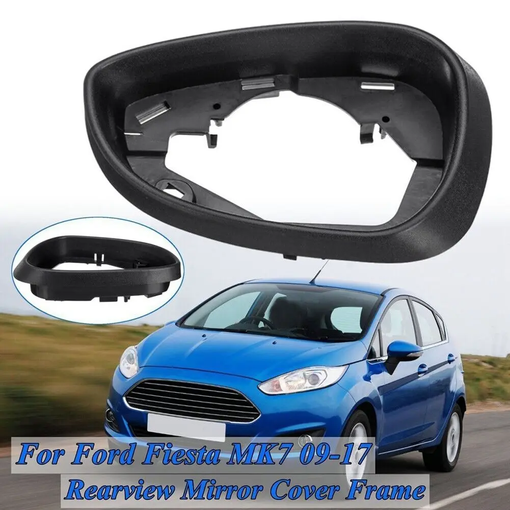 

Боковой Держатель рамы зеркала для Ford FIESTA MK7 MKVII 2008-2017 2010 2011 2012 2013 2014 2015 2016 стеклянное крыло с объемной отделкой