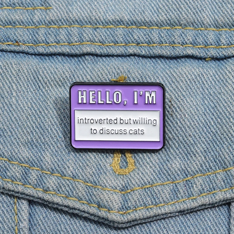 Alfileres esmaltados para persona de gato, personalizados, Hello I'm Introverted But Willing To Discuss, broche de gatos, insignias de solapa, joyería divertida, regalo para amigos