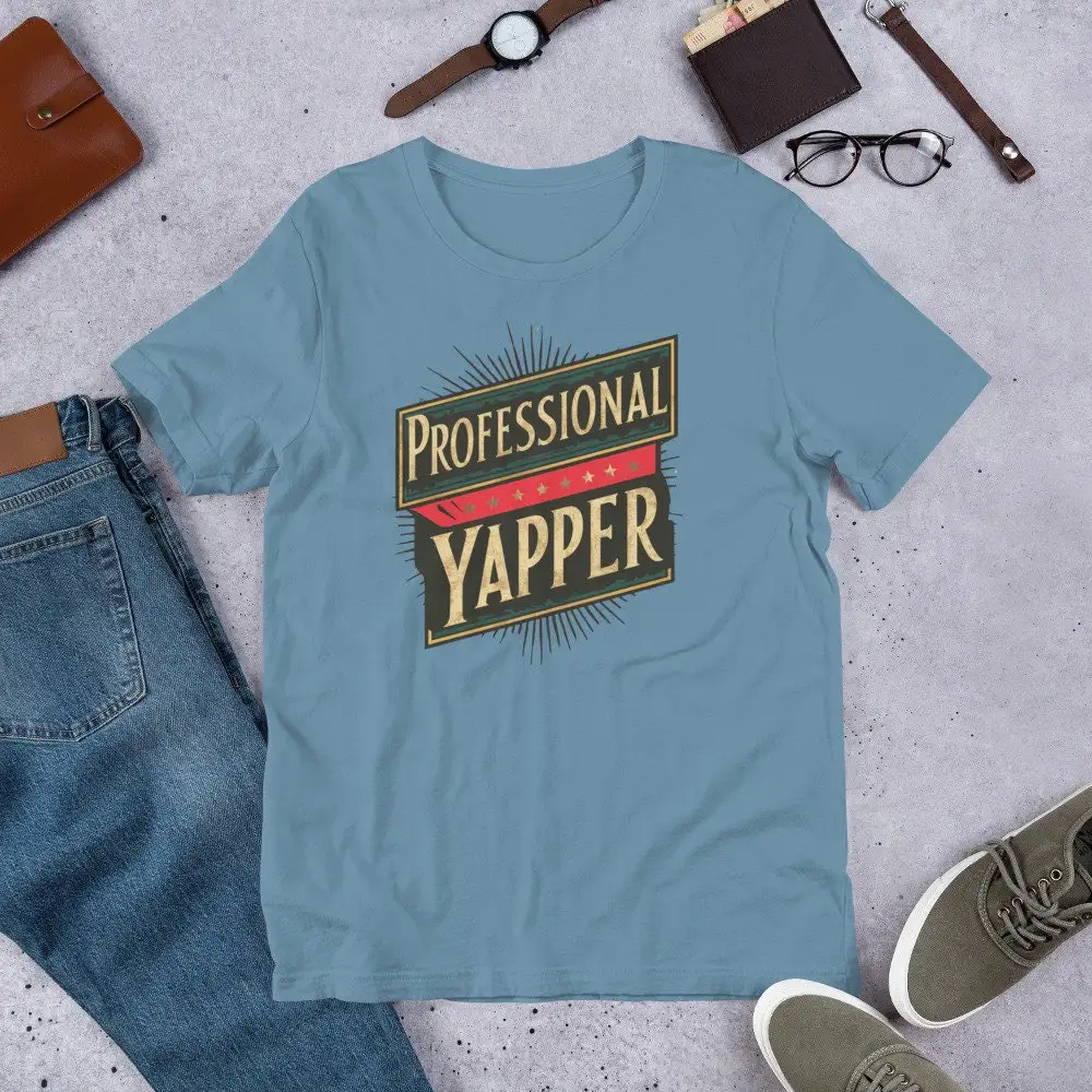 Professional Yapper T Shirt Yapping Chatterbox Birthday For Influncer Funny Vintage Gossip Talkative Podcaster