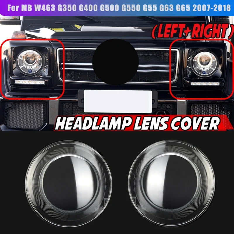 

Pair L+R For Mercedes Benz W463 G350 G500 G550 G63 07-18 Car Headlight Lens Cover Head Light Lampshade Auto Light Shell