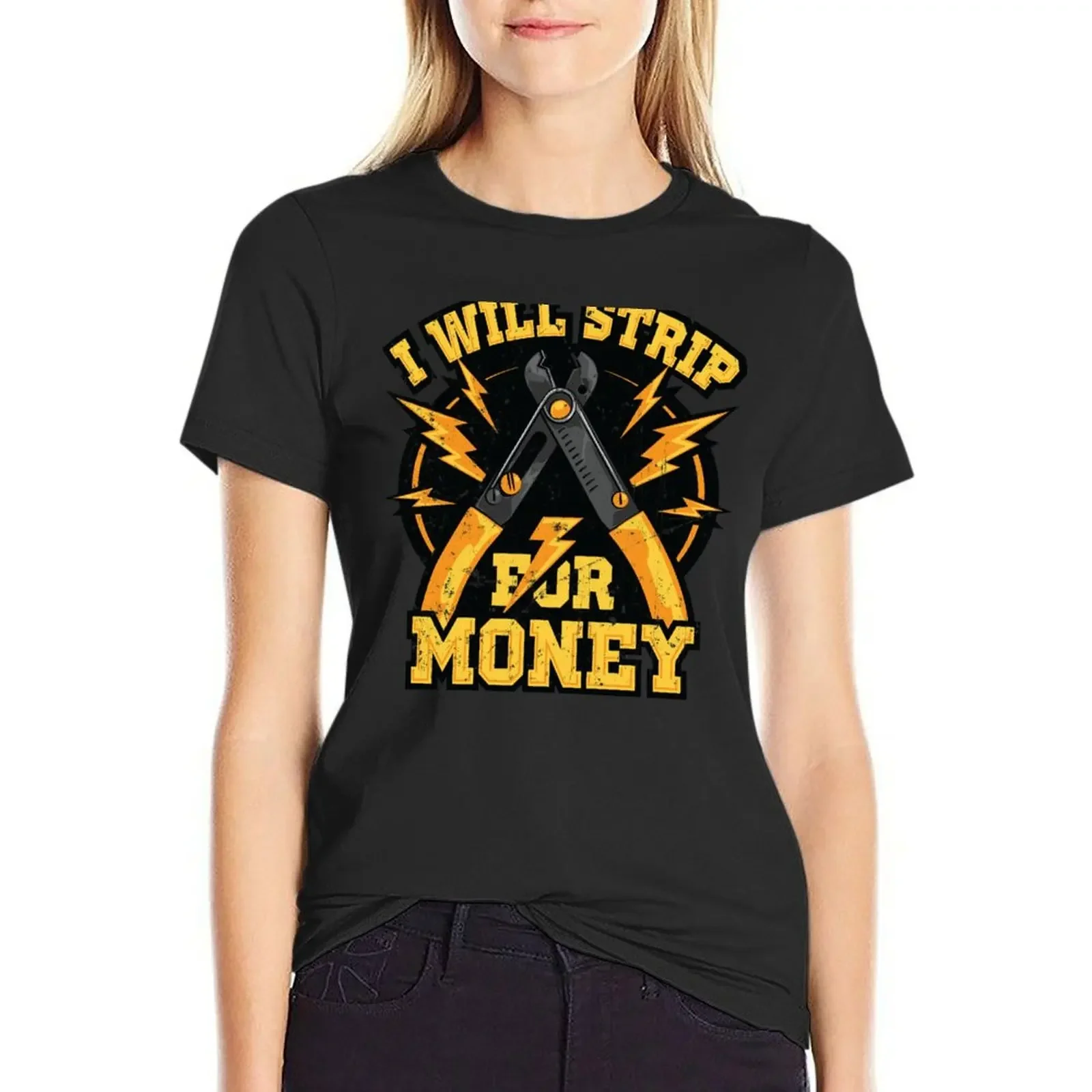

Electrician Electrical Contractor Engineer I Will Strip For Money Energy Worker t shirt T-Shirt hippie clothes woman t shirt