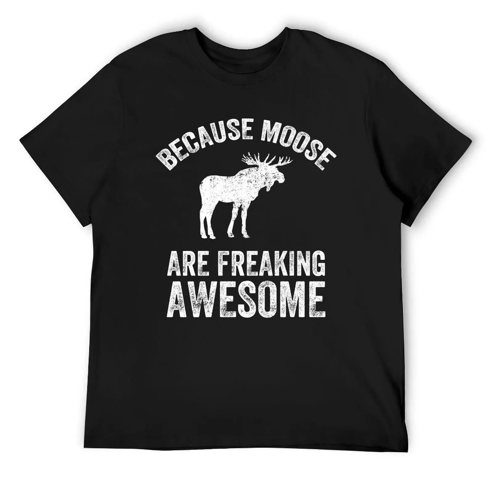

Because Moose are freaking awesome - Funny moose T-Shirt oversizeds anime funny meme t-shirts men clothings