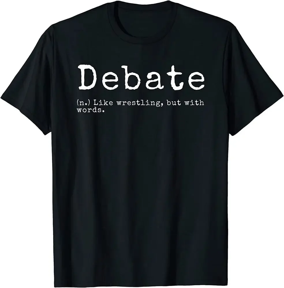 Debate Definition Funny Debate Team Gift Cool T-Shirt   Tees High Quality 100%Cotton Short Sleeve