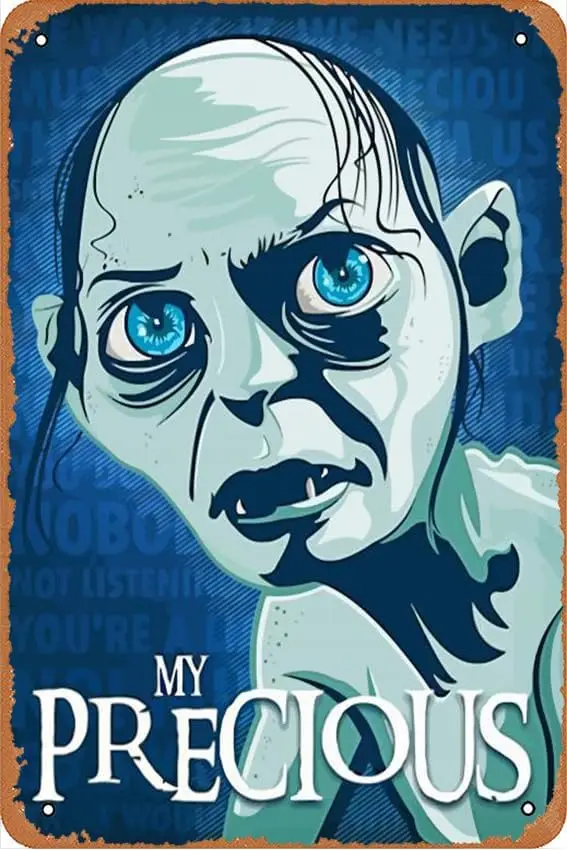 Smeagol My Precious The Posters Retro Metal Signs Vintage Wall Decor Art Tin Sign, 8X12 Inch (20X30 CM)