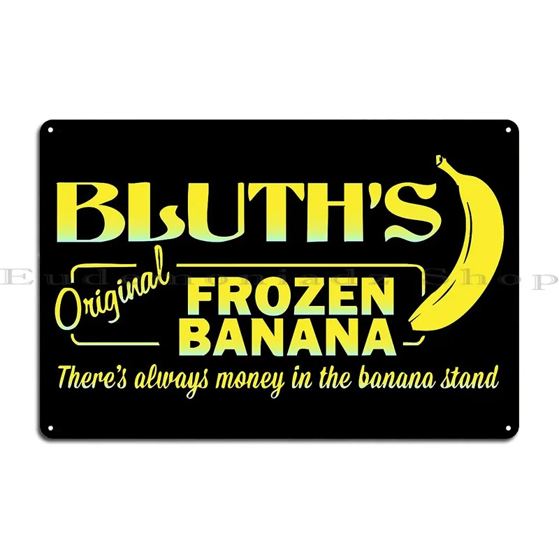 Bluth S Original Frozen Banana Metal Sign Wall Decor Printed Rusty Wall Decor Wall Cave Tin Sign Poster