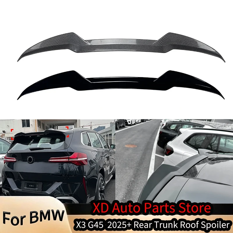 

Для BMW X3 G45 2025 вверх автомобильный задний багажник, спойлер на крышу, крыло, губа, комплект кузова, аксессуары для тюнинга, внешние модифицированные спойлеры, автозапчасти