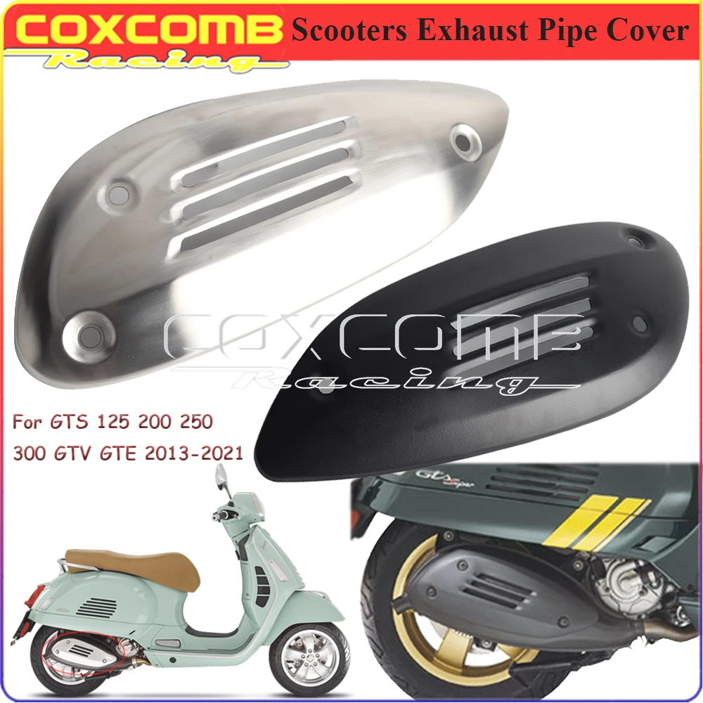 Motorcycle Accessories Exhaust Pipe Cover For GTS 125 200 250 300 GTV GTE 2013-2021 Scooter Muffler Heat Shield Anti-scald Guard