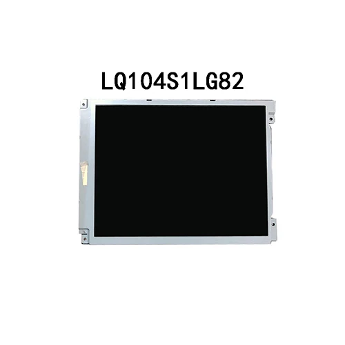 Fully Teste Highly Clear LQ104S1LG82 10.4-inch Sealed for Industrial LCD Control Display Monitor Screen Panel