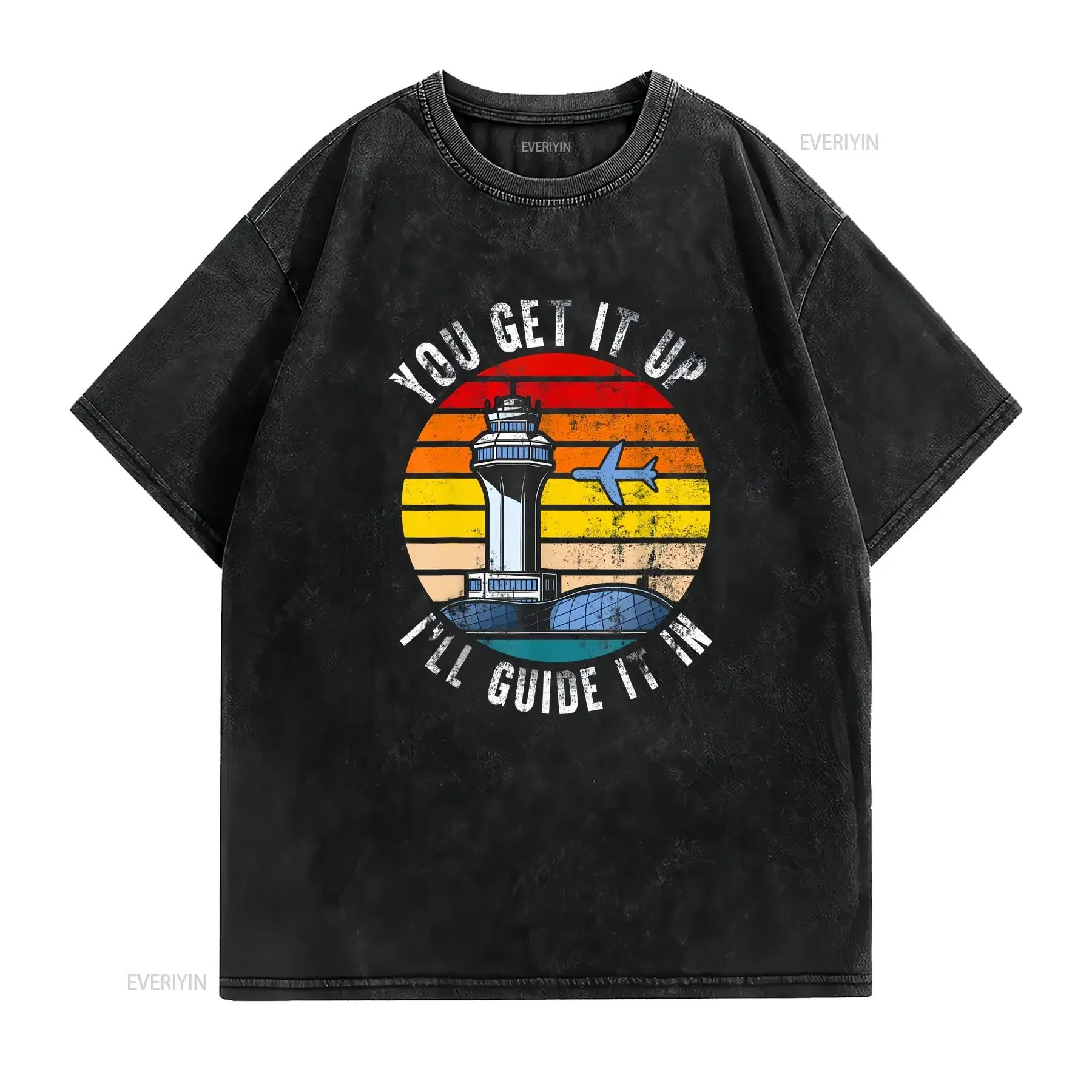 Air Traffic Controller You Get It Up I Guide Airplane Pilot T Shirt vintage Washed Top For Everyday Wear Slightly homme