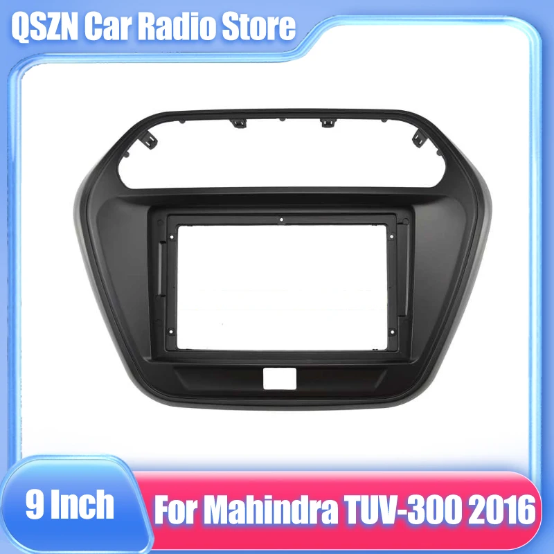9 Inch Car Radio Panel 2Din for Mahindra TUV-300 2016 Stereo Frame for Mounting Palyer Car Panel Dual Din CD DVD Frame