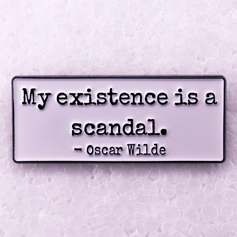 Oscar Wilde My Existence Is A Scandal Enamel Pin Brooch Jewelry