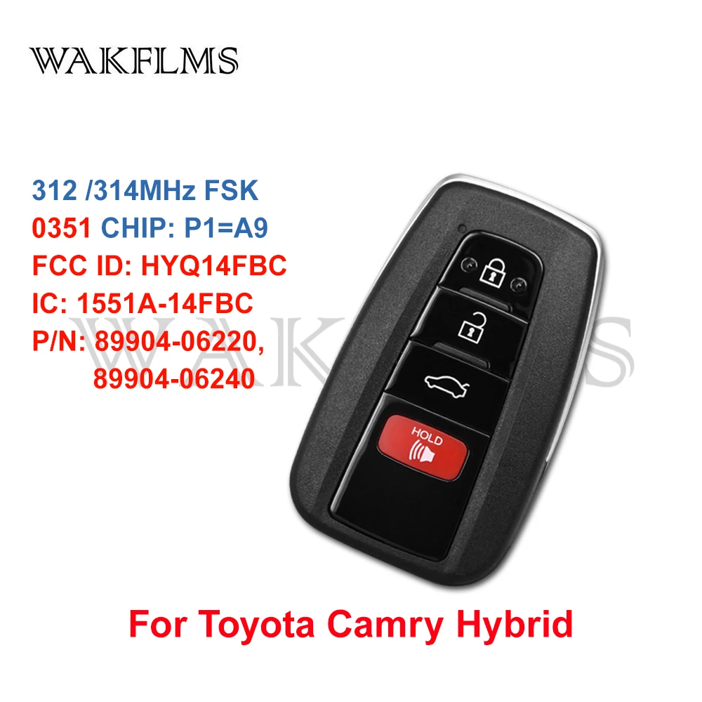 14FBC 89904-06220 89904-06240 For Toyota Camry Hybrid 2018 2019 2020 2021 Smart Car Key 0351 P4=A9 312/314Mhz HYQ14FBC