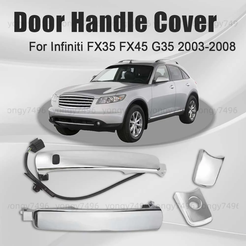 

Door Handle Cover For Infiniti FX35 FX45 G35 2003 2004 2005 2006 2007 2008 Car Accessories Chrome 80640-CZ31B 80640-CA012