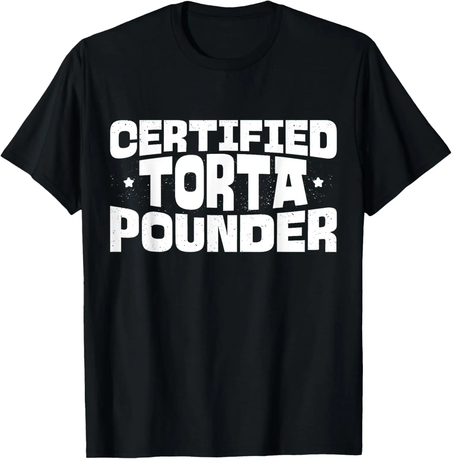 Camiseta con certificado Torta Pounder Latinx para hombre Torta Pounder Witty Meme