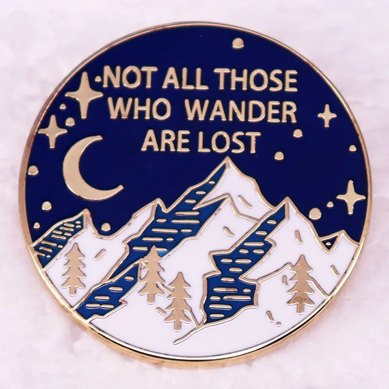 JRR Tolkien Quote Not All Those Who Wander Are Lost Enamel Pin Outdoor Moonlit Night Snow Mountain Brooch Nature Lover Gift