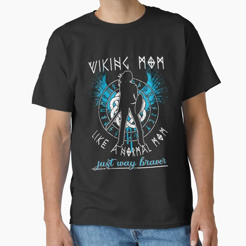 Viking Mom - Like A Normal Mom Just Way Braver Gift t shirt Large size Tops Graphic Print men's Clothes