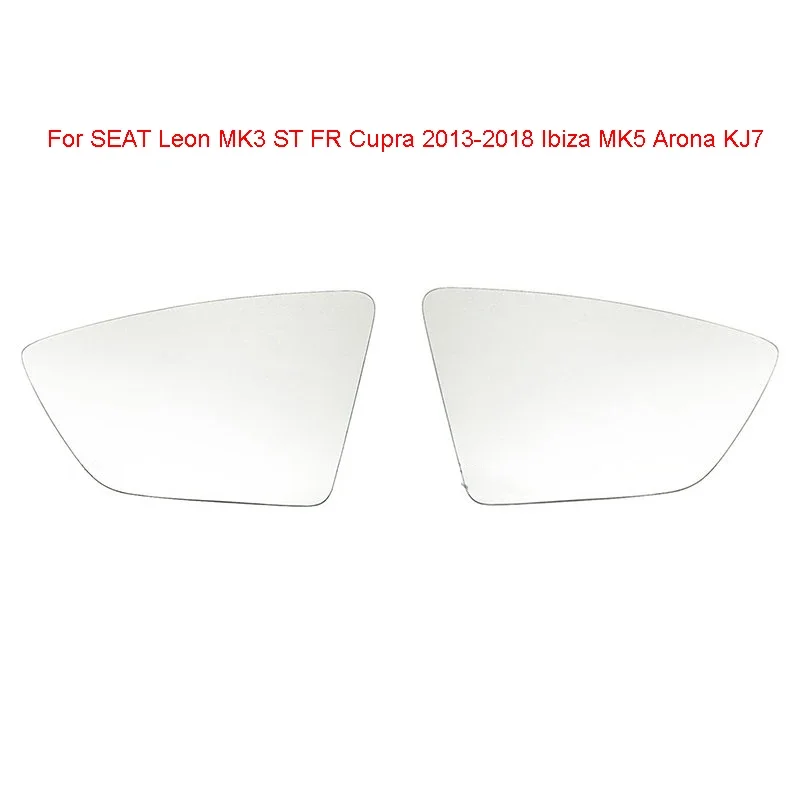 Auto Left Right Heated Wing Rear Mirror Glass For SEAT Leon MK3 ST FR Cupra 2013-2018 Ibiza MK5 Arona KJ7 5F0857521A 5F0857522A