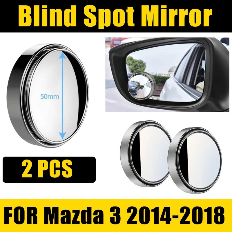 

2 PCS Blind Spot Mirrors FOR Mazda3 Mazda 3 Axela BM BN 2014-2018 2015 Car Accessories Rearview Convex Round Frame Angle Reverse