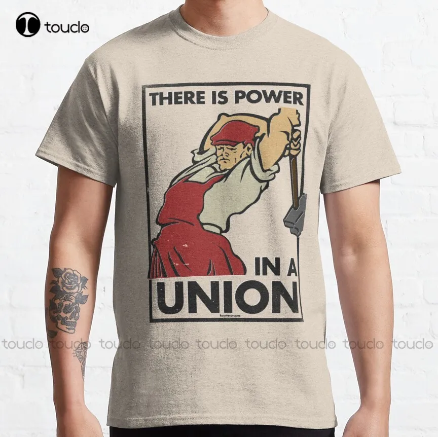 There Is Power In A Union (Vector Recreation) Classic T-Shirt Sexy Shirts For Women Custom Aldult Teen Unisex Xs-5Xl