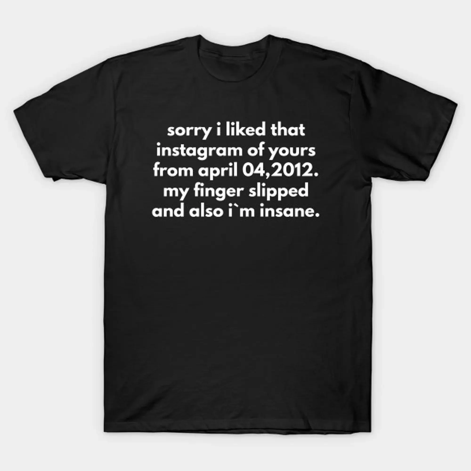 Camiseta divertida Meme, lo siento, me gusta, Instagram, de abril, 04, 2012