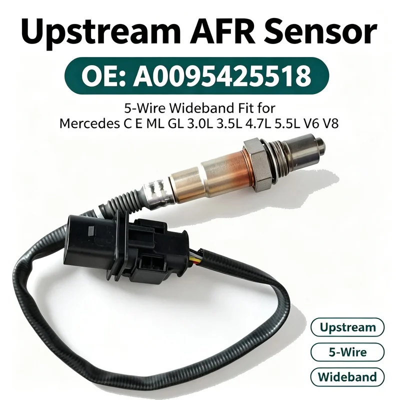 A0095425518 Upstream AFR Sensor 5-Wire Wideband Fit for Mercedes C E ML GL 3.0L 3.5L 4.7L 5.5L V6 V8