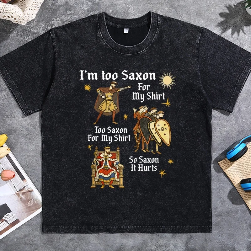 Funny Anglo Saxon T Shirt Medieval History Meme T-Shirt Vintage Washed Historical Humor Tshirts Casual Cotton Short Sleeve