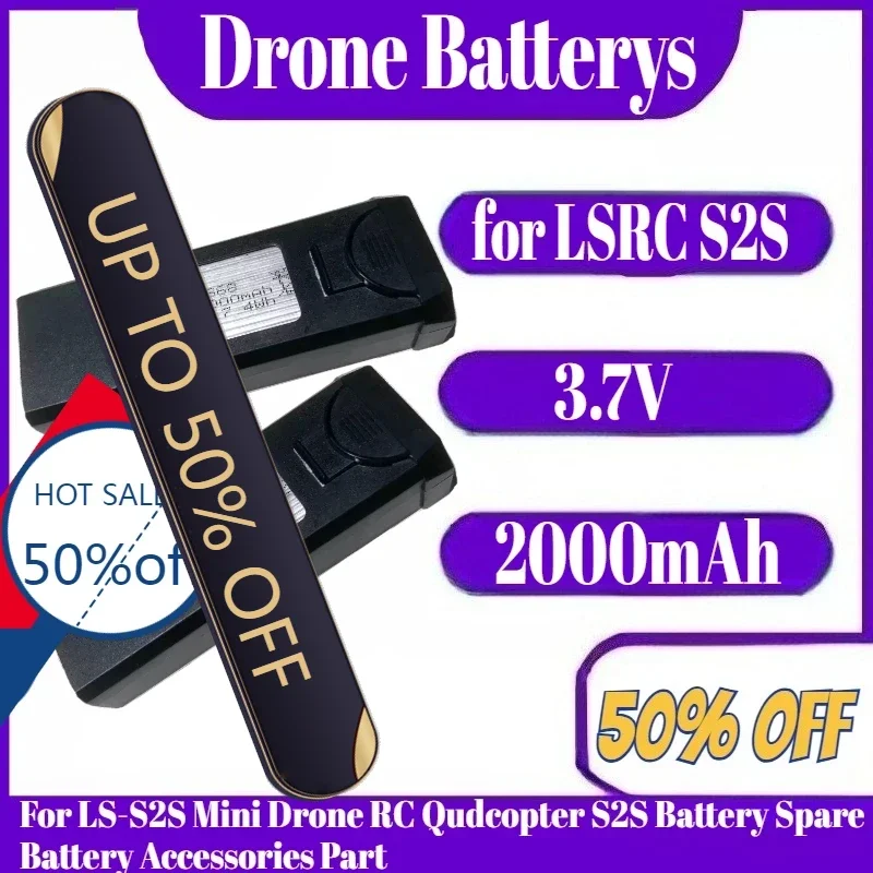

3.7V 2000mAh for LSRC S2S Dron Battery For LS-S2S Mini Drone RC Qudcopter S2S Battery Spare Battery Accessories Part