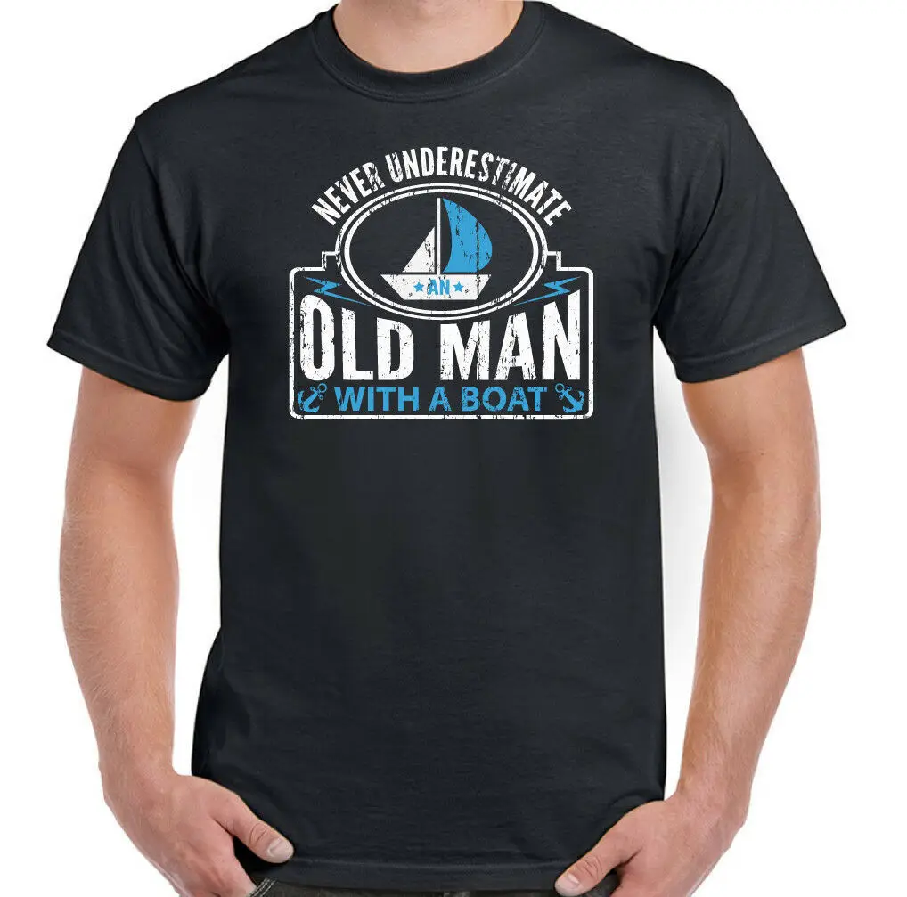 

Sailing T-Shirt Mens Funny Sailor Never Underestimate an Old Man With A Boat