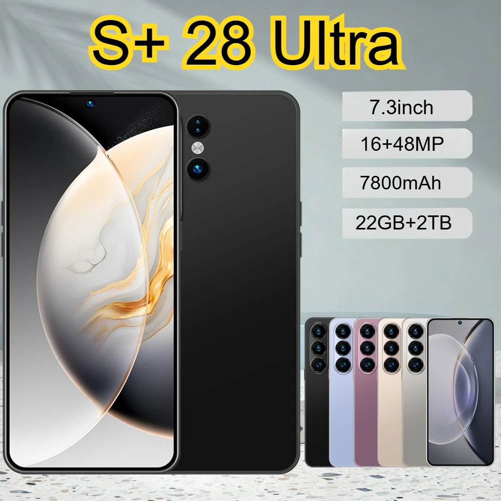 Gloednieuwe S+ 28 Ultra Originele 7,3 inch 7800mAh Mobiele Telefoons Android 22GB+2TB Smartphone 5G Dual SIM Wereldwijde Mobiele Telefoons