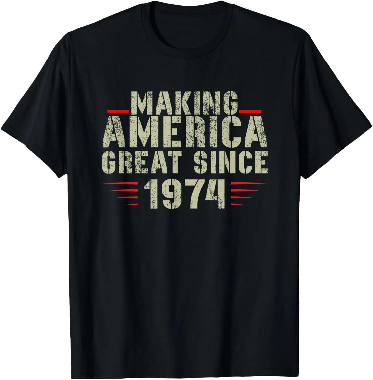 

Funny Making America Great Since 1974 Design, 48th Birthday T-Shirt