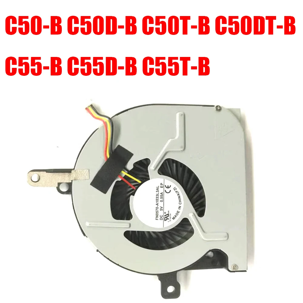 

CPU Fan For Satellite C50-B C50D-B C50T-B C50DT-B C55-B C55D-B C55T-B For Satellite Pro C50-B For Toshiba FN0570-A1033L3AL