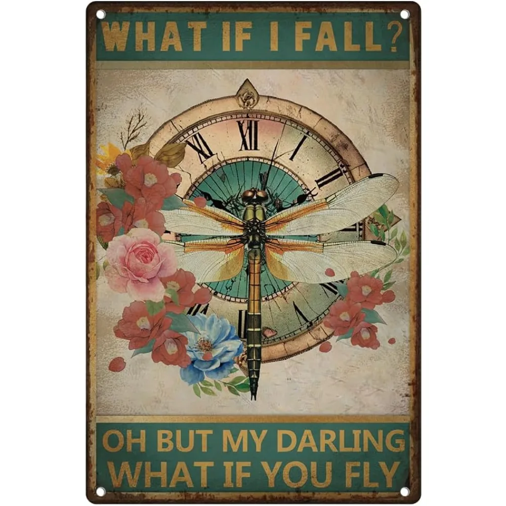 Libelle und Uhr Vintage Metall-Blechschild „Was wäre, wenn ich herunterfalle? Oh, aber mein Liebling, was wäre, wenn du fliegst?“ Inspirierendes Retro-Kunstposter