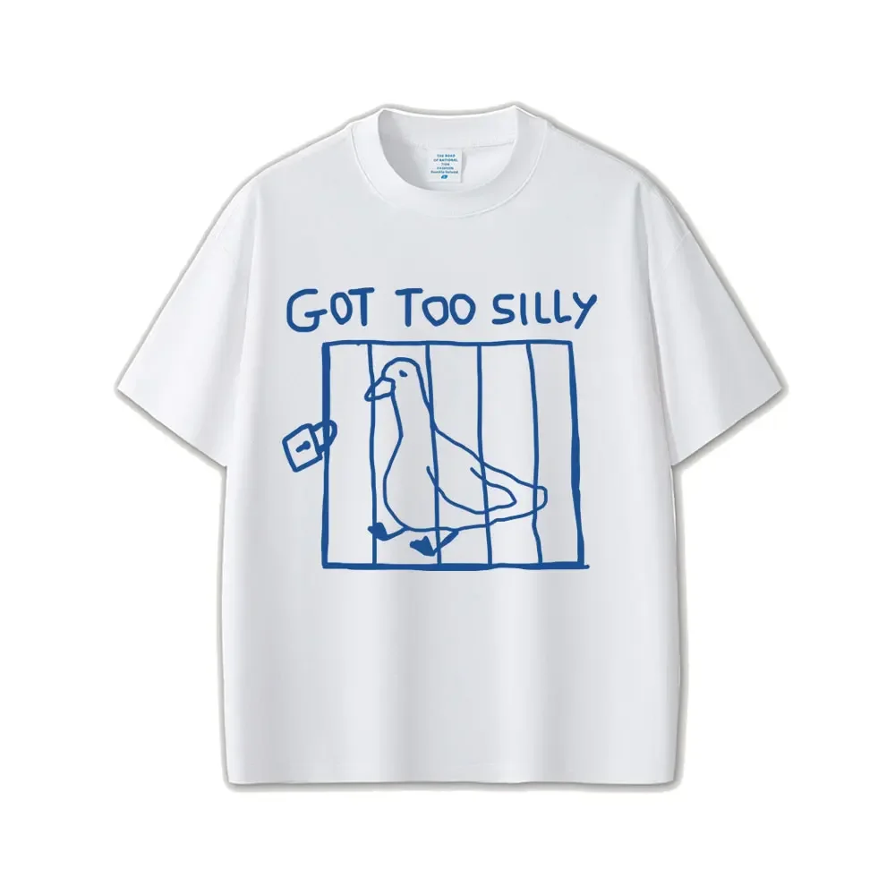 Got Too Silly Goose Fun Meme Pattern Printed T-shirt Breathable Casual Trendy Retro Street Wear Men's and Women's Clothing