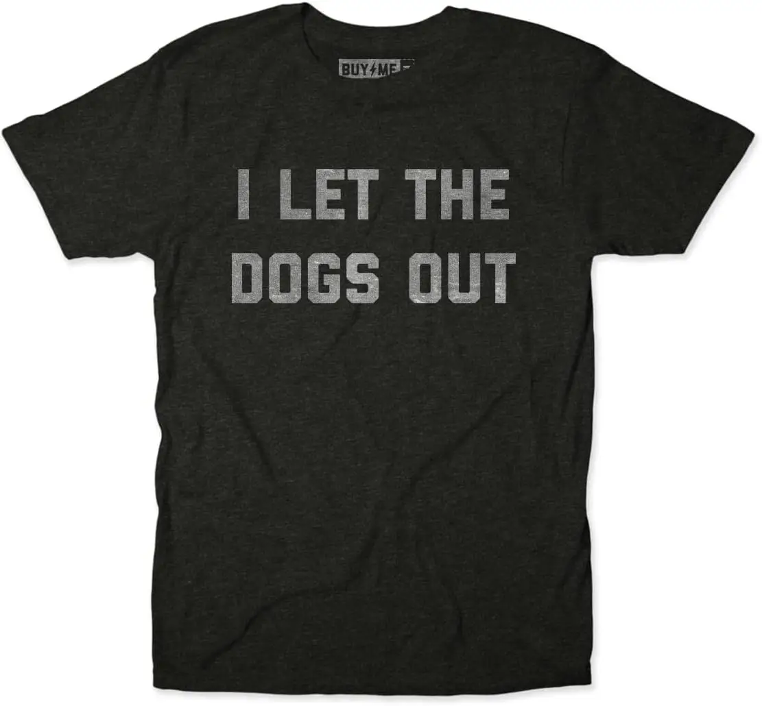 Buy Me Brunch I Let The Dogs Out T-Shirt