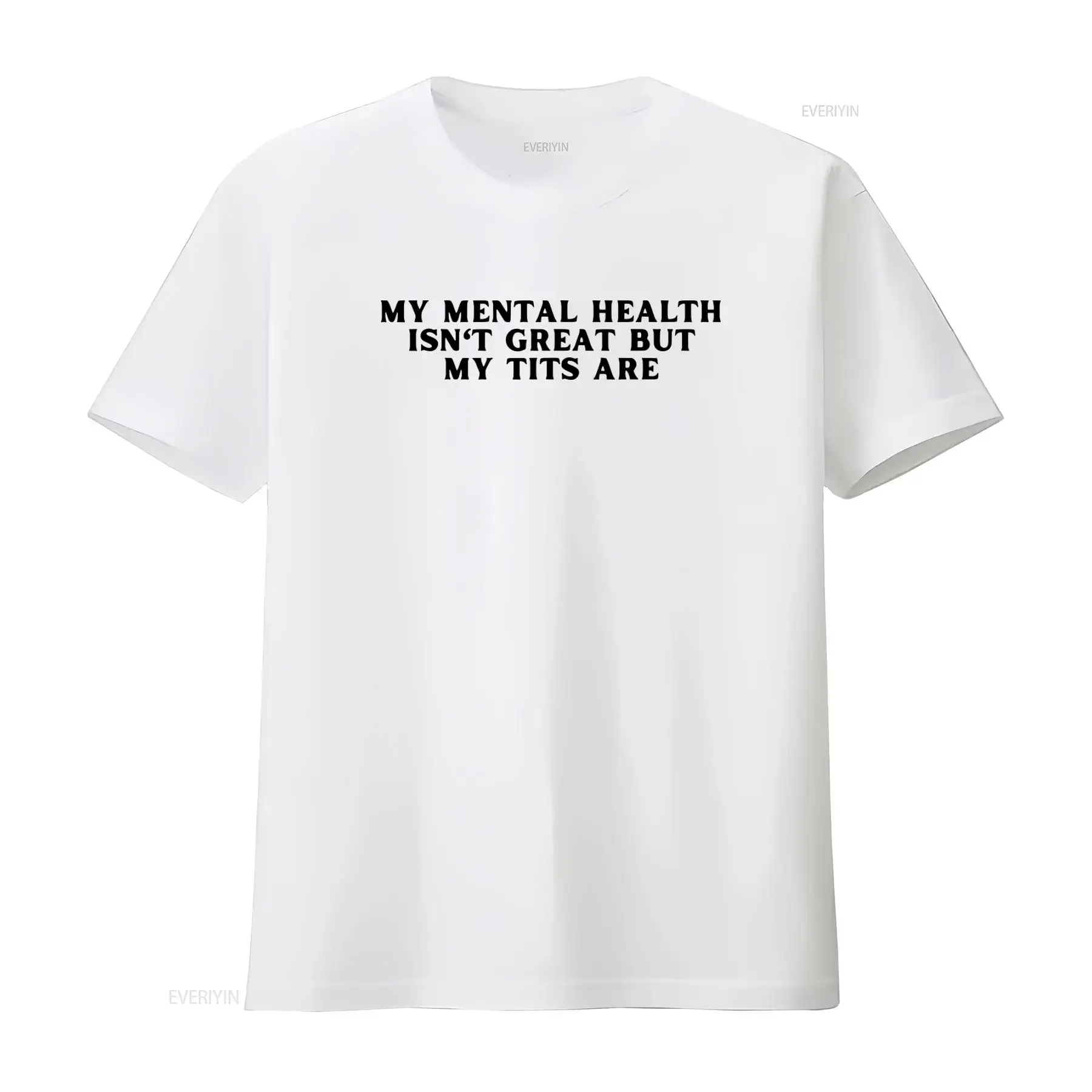 My Mental Health Isn't Great But Tits Are Funny T Shirt vintage Washed graphic Breathable designer clothes Slightly Comfortable