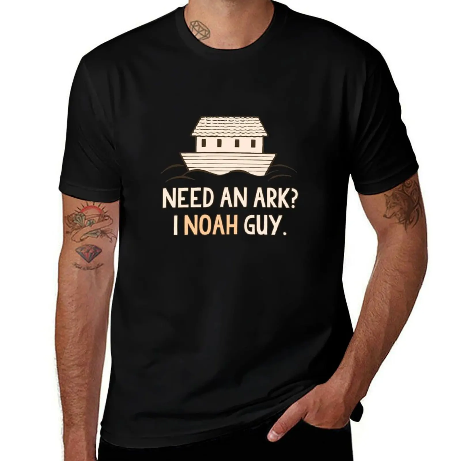 

Need An Ark I Noah Guy Funny T-Shirt t shirt men 100% cotton luxury brand t shirt man cotton cotton t shirt man T-shirt