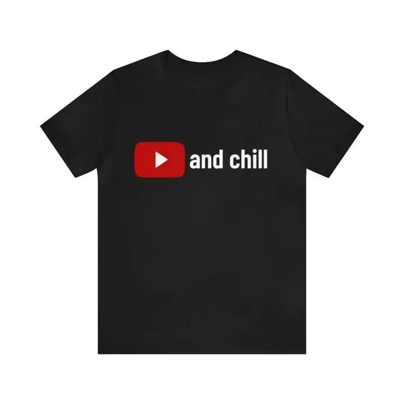 YouTube and Chill T Shirt Youtube Shirt Chill Out TShirt YouTube Tee Shirt