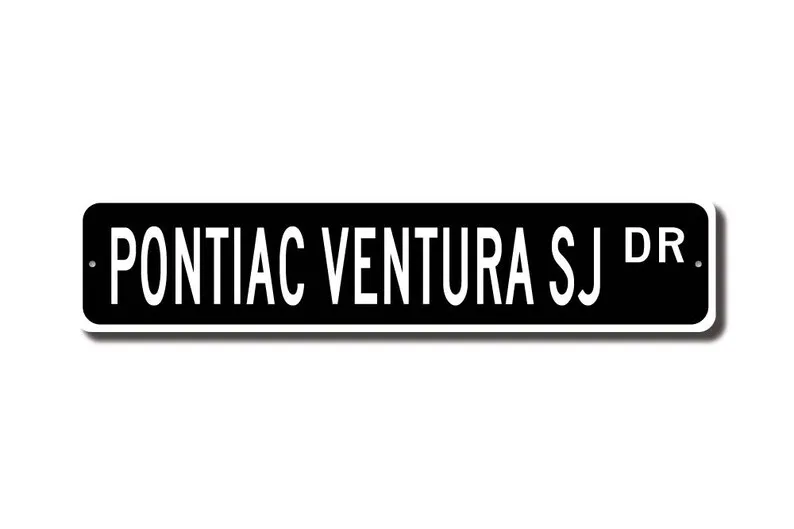 Ventura SJ, Pontiac Ventura SJ sign, Pontiac Ventura owner gift, vintage car collector, Pontiac fan, Custom Street Sign, Quality