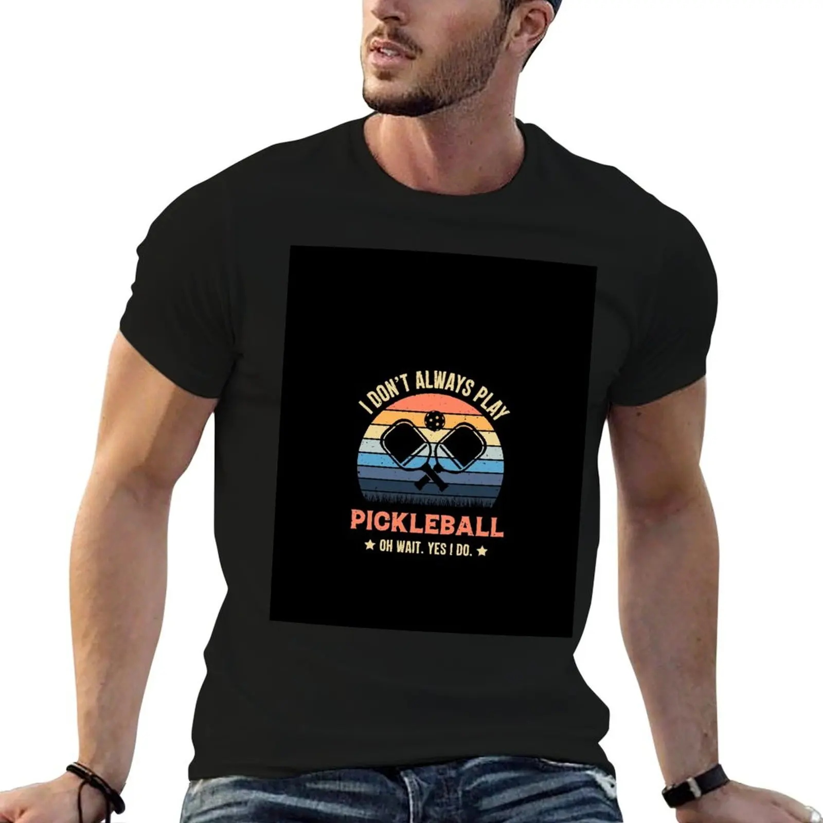 I Don't Always Play Pickleball Oh Wait Yes I Do Vintage T-Shirt Trend Art Print T-Shirt