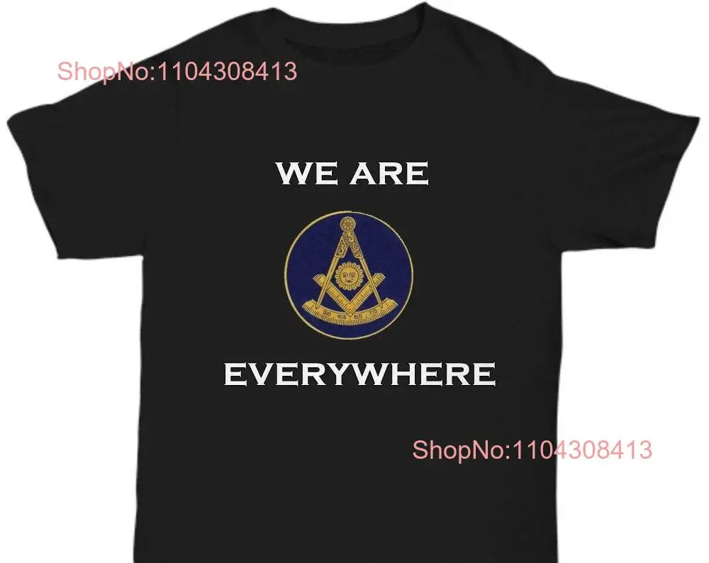 Masonic shirt We are Everywhere Freemasonry past master symbol Lodge rite PHA 357 Freemason square compass logo apparel