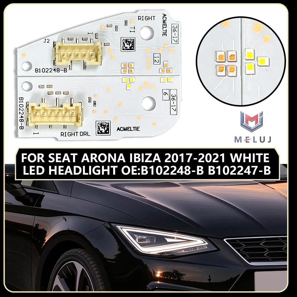 For Seat Arona Ibiza 2017-2021 White LED Headlight Light Source Chip OE B102248 B B102247 B Auto Lamp Circuit Board Repair Parts