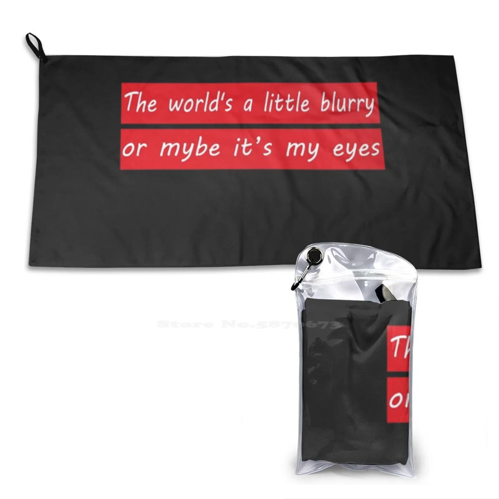 The World'S A Little Blurry Or Maybe It'S My Eyes Soft Microfiber Fabric Travel Towel 5 6 7 8 9 10 11 12 13 14 15 16 17 18 19