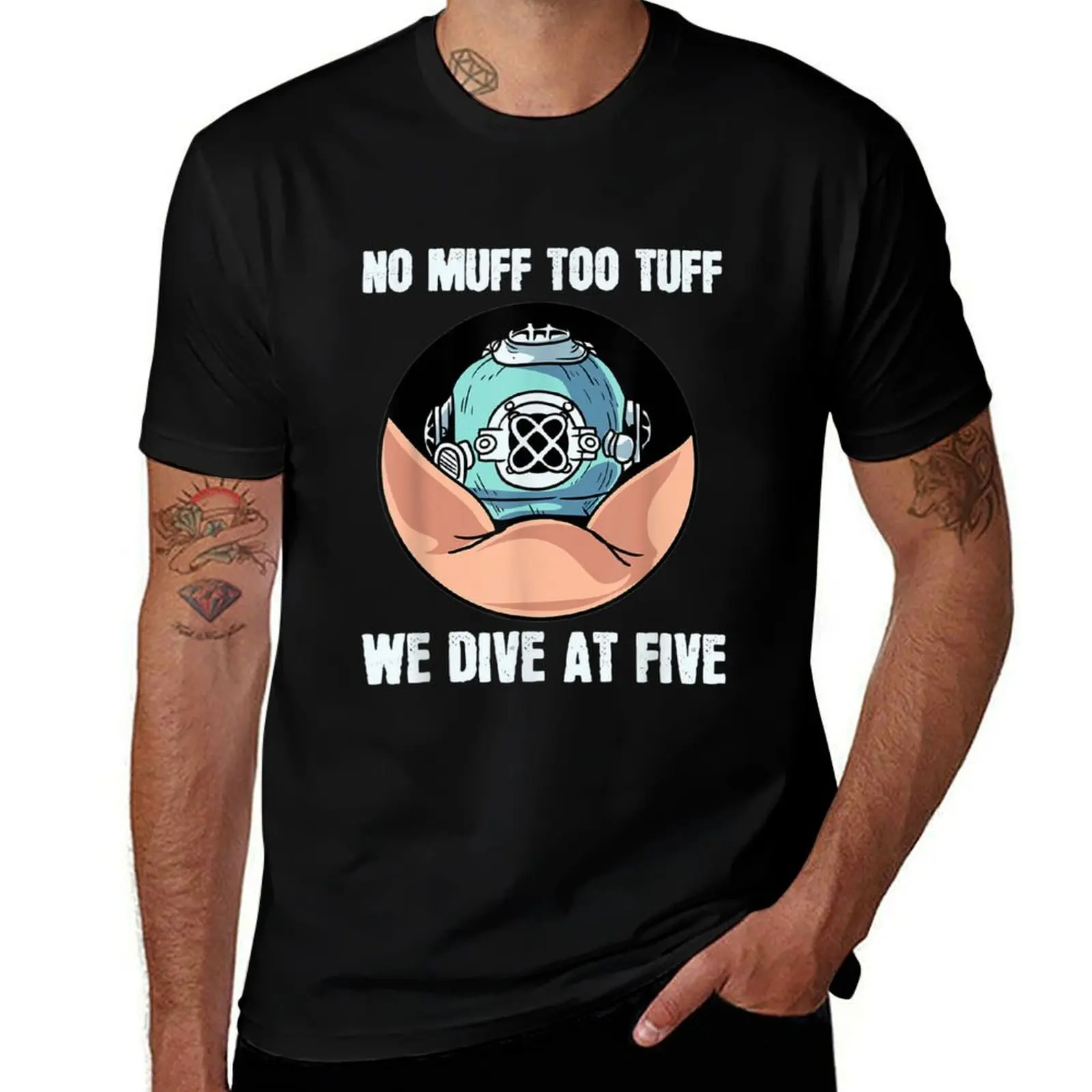 No Muff Too Tuff We Dive At Five Scuba Diving Underwater T-Shirt Summer Print Short Sleeve Tee T-Shirt